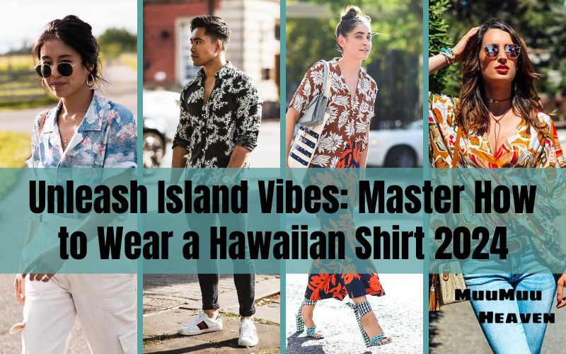 Unleash Island Vibes Master How to Wear a Hawaiian Shirt 2024