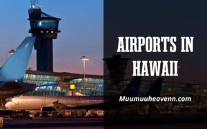 Discover Hawaii Essential Guide to Airports in Hawaii 2024 - Plan Your Trip!