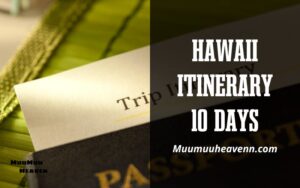 Hawaii Itinerary 10 Days Discover Paradise with Top Travel Tips 2024